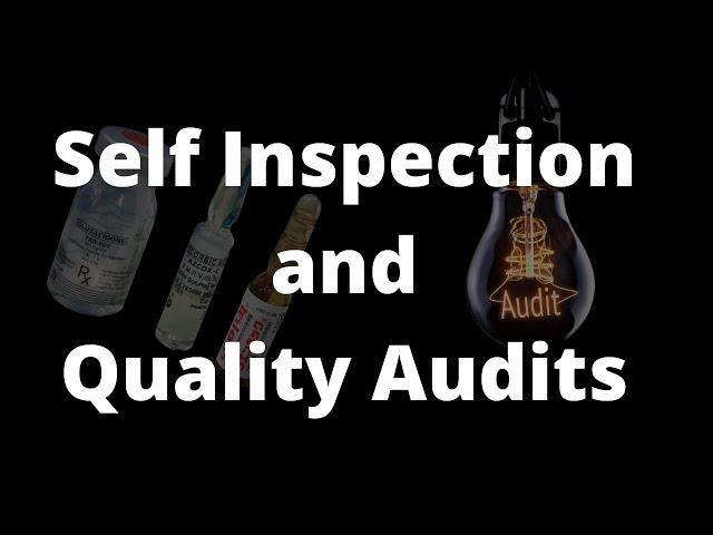 Self Inspection and Quality Audits