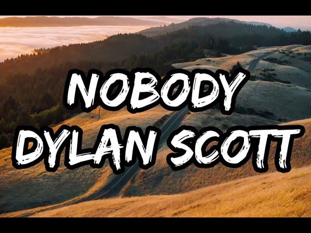 Dylan Scott - Nobody (Lyrics)