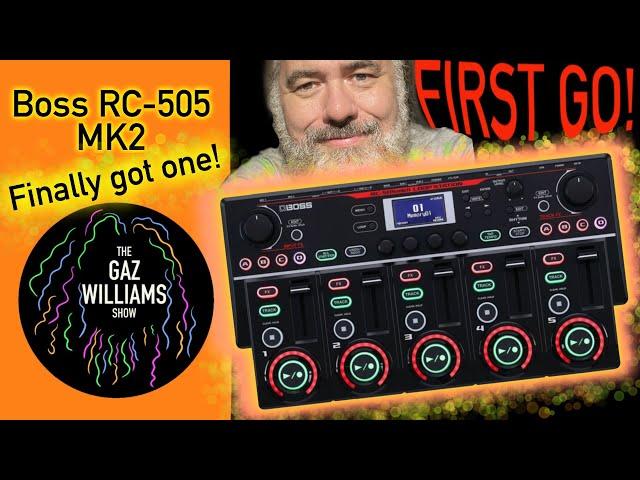 The Gaz Williams Show - Finally got an RC505 MK2 -Let’s see what it’s capable of?