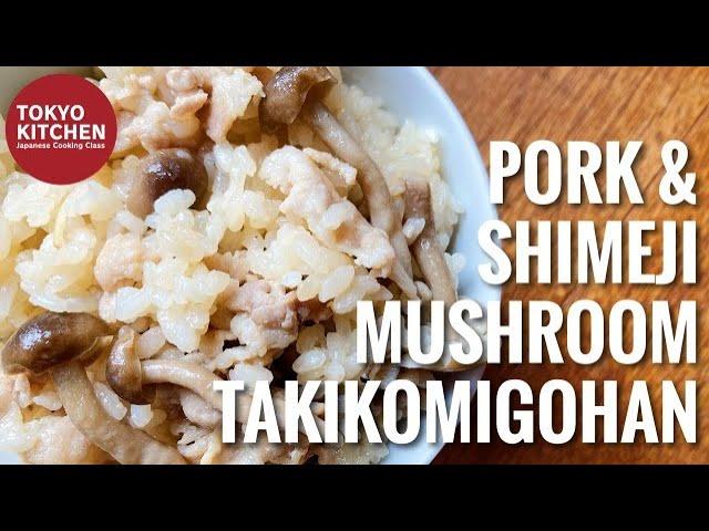 HOW TO MAKE PORK AND SHIMEJI MUSHROOM RICE