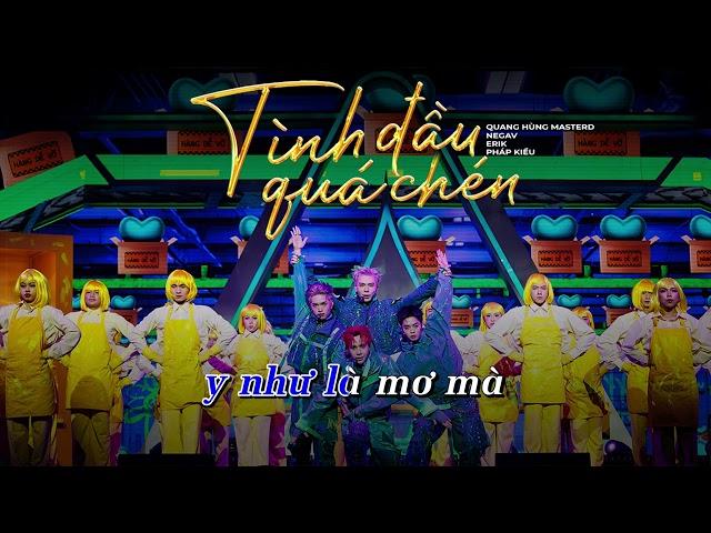 Karaoke - 'Tình Đầu Quá Chén' - Quang Hùng MasterD (ft. Negav, Erik, Pháp Kiều)