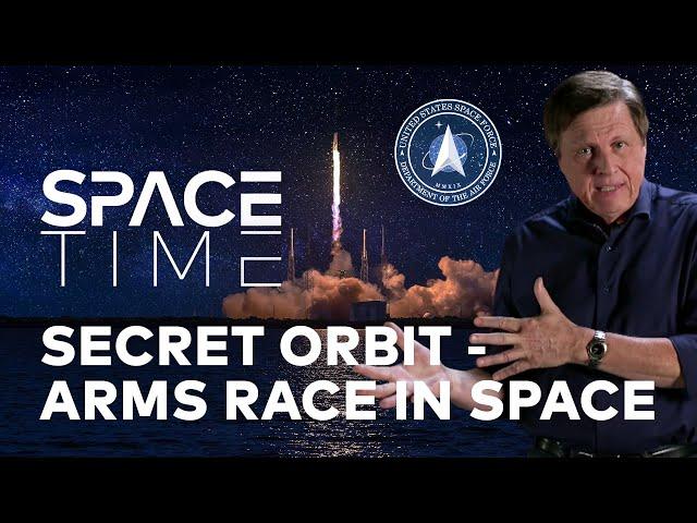 SPACE FORCE: The Secret Orbit - Arms Race in Space | SpaceTime - WELT Documentary