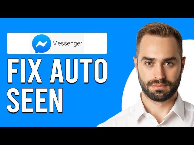 How To Fix Messenger Auto Seen (How Do I Turn Off Auto Read On Messenger?)