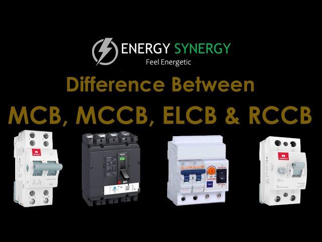 Difference Between MCB, MCCB, RCCB & ELCB