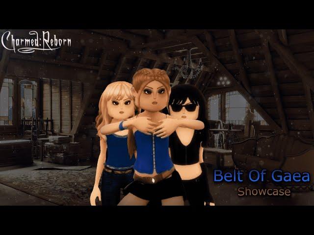 BELT OF GAEA SHOWCASE  | CHARMED: REBORN [ REVAMP ]