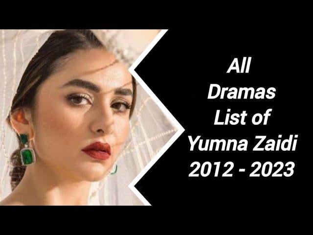 Yumna Zaidi All Darams List | 2012-2023 | Pakistani Dramas