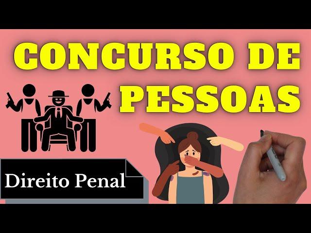 Concurso de Pessoas (Direito Penal): Resumo Completo