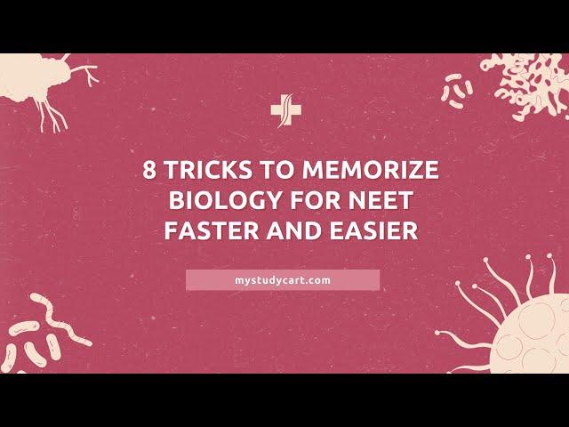 8 Tricks to Memorize Biology for NEET Faster and Easier | Mystudycart