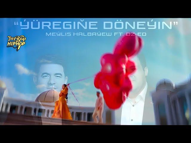 Meylis Halbayew ft DZ-ED - Yuregine Doneyin (Official Video) [TmRap-HipHop]