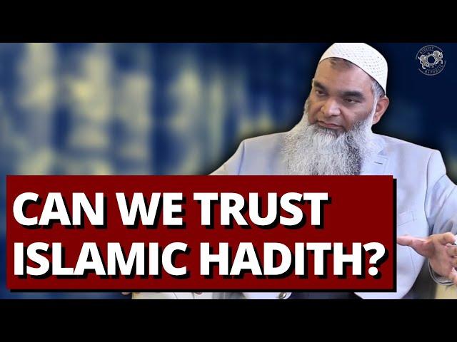 Can We Trust Islamic Hadith​?