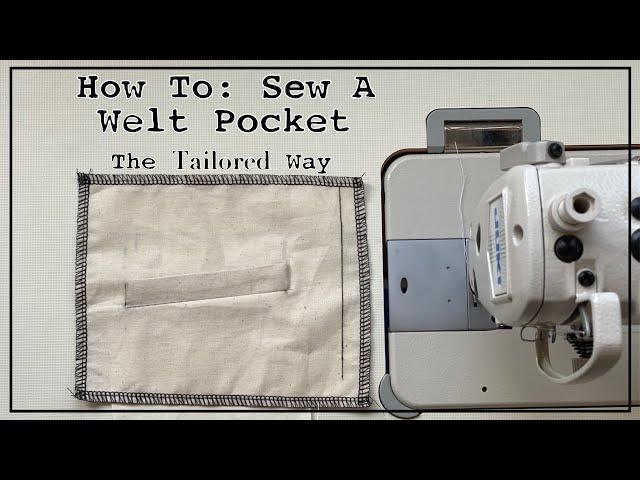 How To Sew A Tailored Welt Pocket Tutorial | Ryan Rix