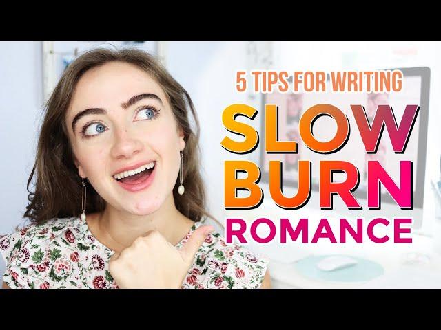 How to write slow-burn romance…that will make your readers fall in love 