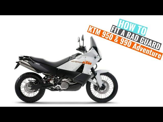 KTM 950 & 990 Adventure 2003 - 2013 Rad Guard fitting instructions