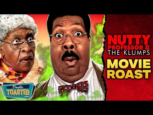 NUTTY PROFESSOR 2: THE KLUMPS - Movie Roast