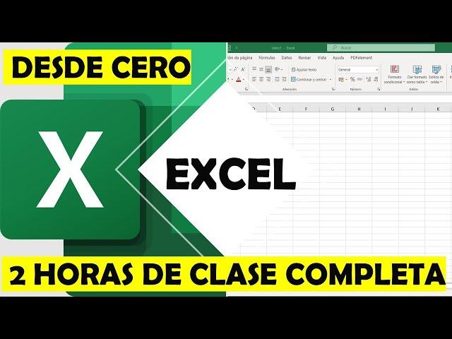 CURSO DE EXCEL DESDE CERO PARA PRINCIPIANTES. APRENDE EN 2 HORAS EXCEL.