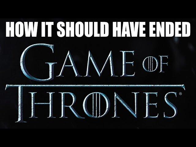 How Game of Thrones Should Have Ended!