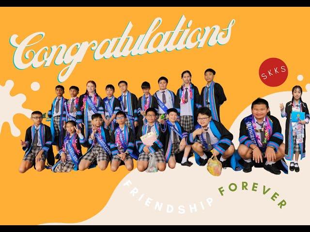 Congratulations!  G.6 EP “ Forever “ #ปัจฉิมนิเทศ  #SKKS #ช่วงที่ดีที่สุด