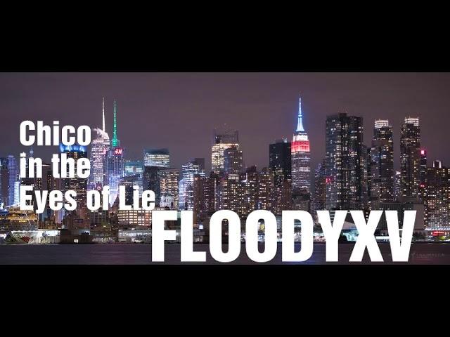 Chico in the eyes of lie - djfloodyxv - %100FLOODY -Official Music