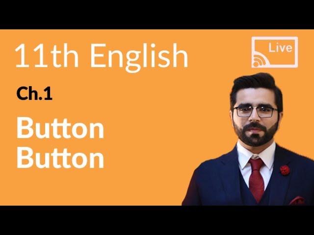 First Year English Chapter 1 Button Button - 11th Class English Book 1 Chapter 1 Button Button