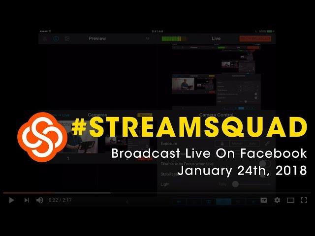 #StreamSquad | January 24th, 2018