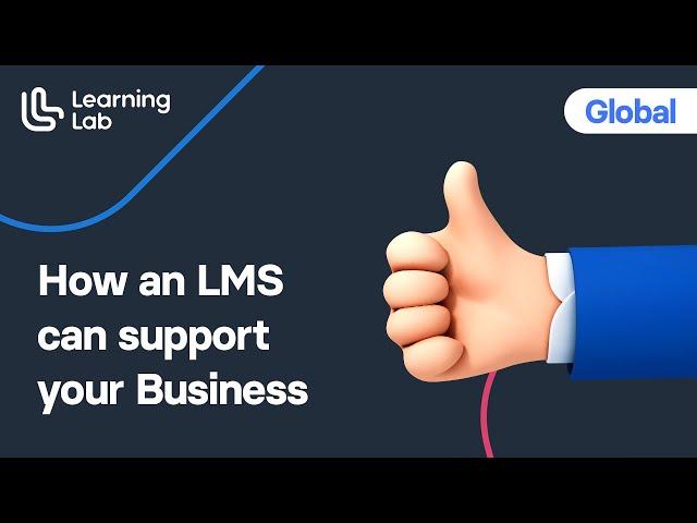 How a Learning Management System (LMS) can support your Business