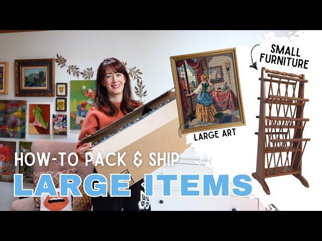 How-To Pack Large Art & Small Furniture | Vintage Reseller Tutorial