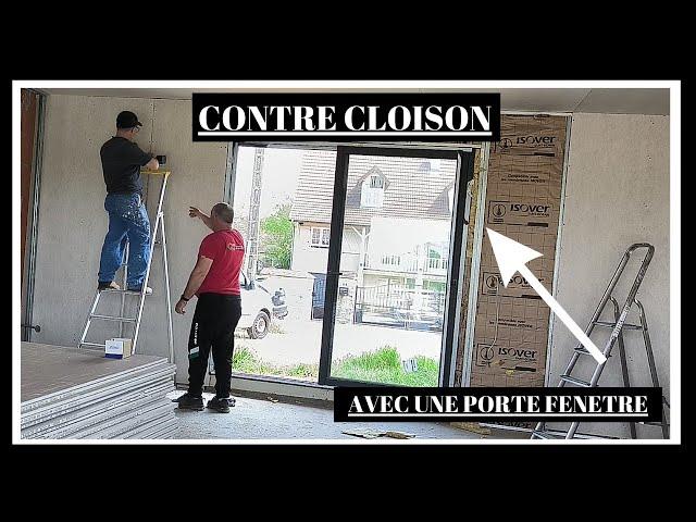 comment poser contre cloison placo avec  porte fenêtre