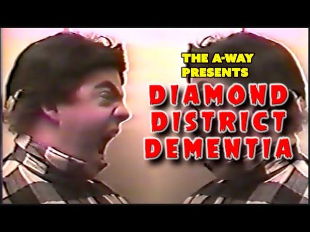 The A-Way Presents "Diamond District Dementia"