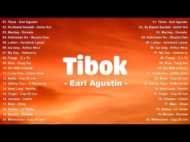 Tibok - Earl Agustin Best OPM Tagalog Love Songs With LyricsOPM Trending 2025 Playlist