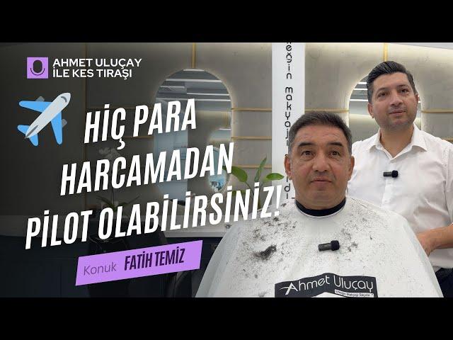 Bu Pilotun Anlattıklarına İnanamayacaksınız! - Fatih Temiz - Ahmet Uluçay ile Kes Tıraşı