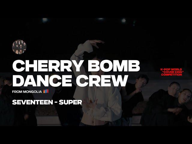 CHERRY BOMB DANCE CREW | Seventeen - Super | K-POP COVER KING COMPETITION @CNB.CherryBomb