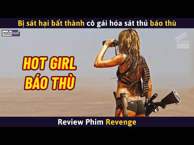 Bị 3 Tên Đàn Ông Sát Hại Bất Thành Cô Gái Hoá Sát Thủ Báo Thù || Review Phim