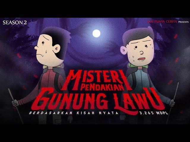 Gue Punya Cerita - Misteri Pendakian Gunung Lawu - SEASON 2