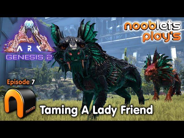 ARK Genesis 2 TAMING A 150 SHADOWMANE  Ep7 NoobLets Plays #ARK