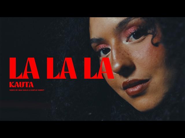 Kauta - La La La (prod. by Metin Han, Alfo) [Official Video]