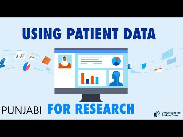 PUNJABI: Using Patient Data for Research - Secure Data Environments/Trusted Research Environments
