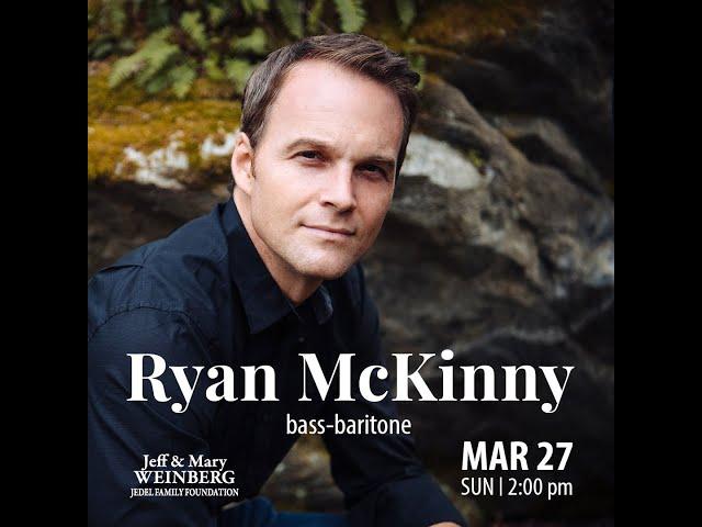 Ryan McKinny, bass-baritone - Sunday, March 27, 2:00pm