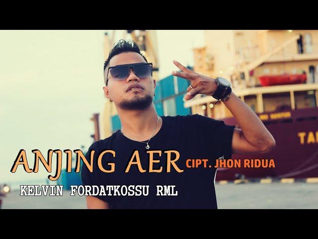 ANJING AER ( Official Music Video ) - KELVIN FORDATKOSSU