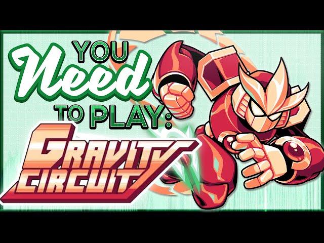 You Need To Play GRAVITY CIRCUIT - A Mega Man Masterpiece