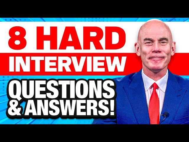 8 MOST DIFFICULT INTERVIEW QUESTIONS & ANSWERS in 2023! (100% PASS GUARANTEE!)