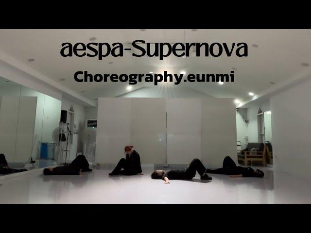 aespa- ‘Supernova’ Dance Practice | eunmi Choreography