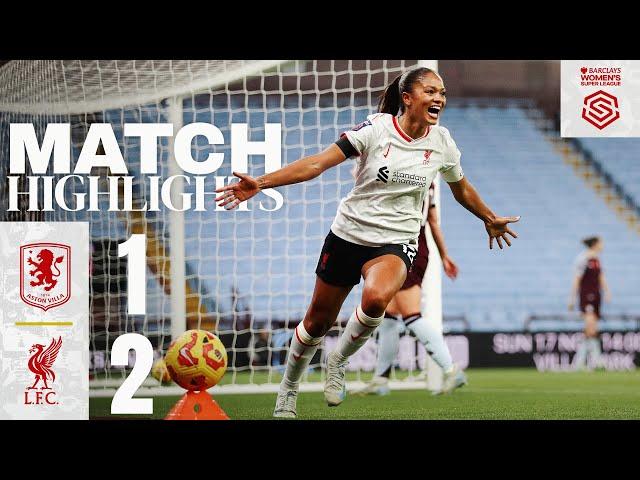 WSL Highlights: Taylor Hinds Double at Villa Park! | Aston Villa 1-2 Liverpool FC Women