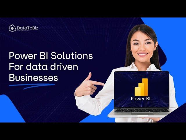 Why Power BI is the Ultimate Solution for Data-Driven Business Success | DataToBiz