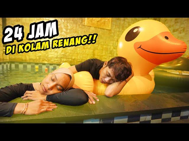 24 JAM DI DALAM KOLAM RENANG‼️ MENGGIGIL AUTO MASUK ANGIN‼️