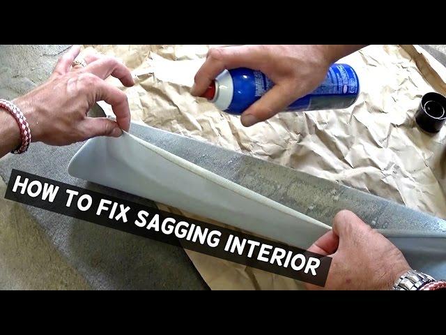 HOW TO FIX SAGGING HEADLINER OR INTERIOR TRIM