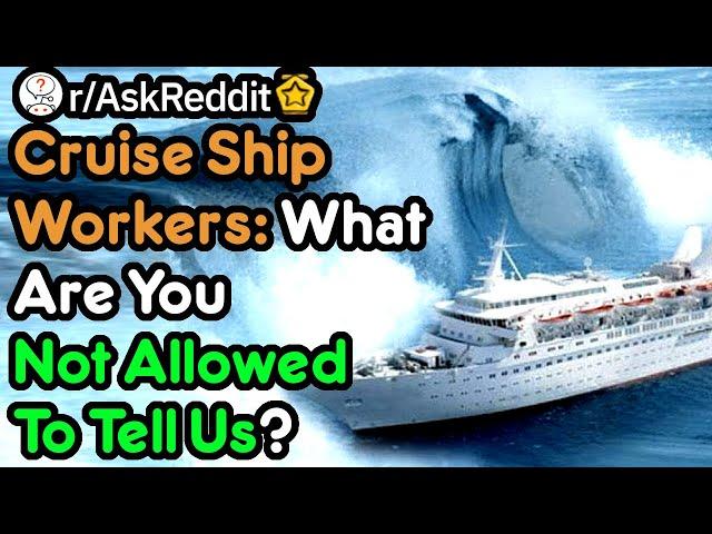 Cruise Ship Workers Share Juicy Secrets From Aboard! (Hotel Stories r/AskReddit)