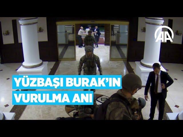 Yüzbaşı Burak'ın vurulma anı