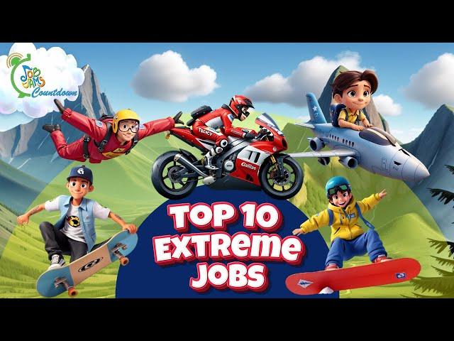 Top 10 Extreme Jobs for Kids! Job Jams Countdown