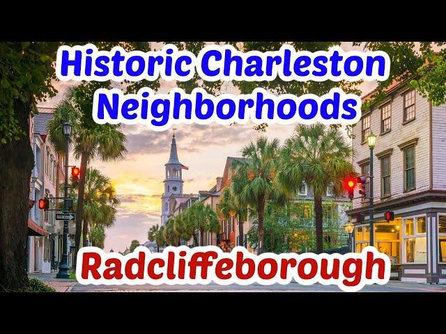 Radcliffeborough- Downtown Charleston, SC Neighborhoods Tour [Historic District] 6/14