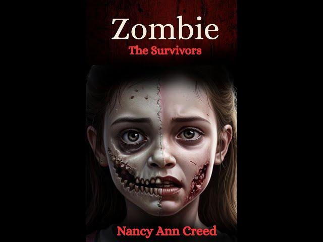 Zombie: The Survivors by Nancy Ann Creed